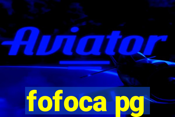 fofoca pg